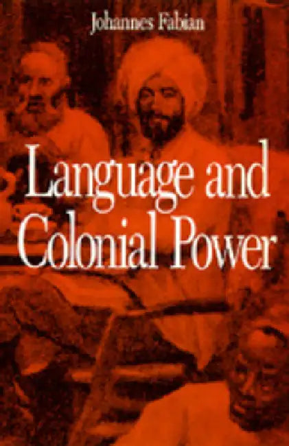 Buy Language and Colonial Power (English, Johannes Fabian) — BookShops.in