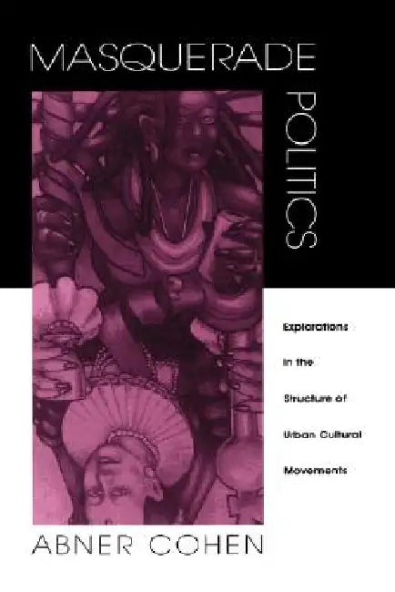 Buy Masquerade Politics (English, Abner Cohen) β BookShops.in