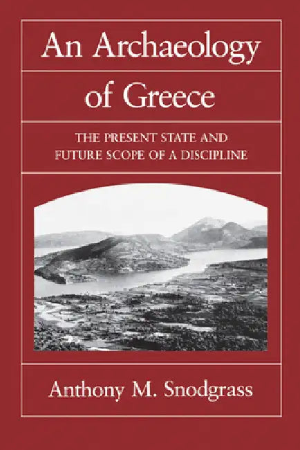 Buy An Archaeology of Greece (English, Anthony M. Snodgrass) β BookShops.in