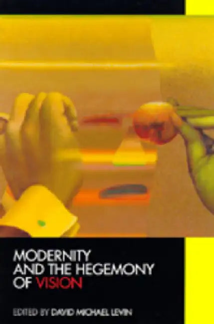 Buy Modernity and the Hegemony of Vision (English, David Michael Levin) — BookShops.in