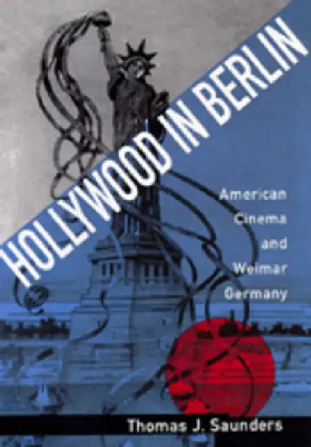 Buy Hollywood in Berlin (English, Thomas J. Saunders) — BookShops.in