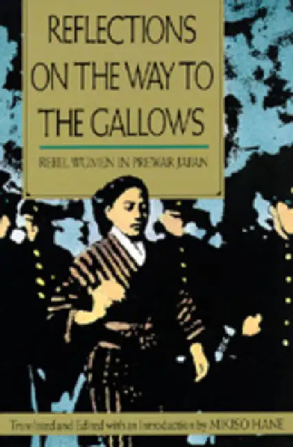 Buy Reflections on the Way to the Gallows (English, Mikiso Hane | Mikiso Hane) — BookShops.in