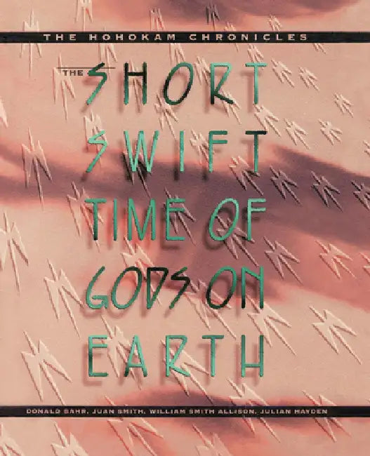 Buy The Short, Swift Time of Gods on Earth (English, Donald Bahr | Juan Smith | William Smith Allison) — BookShops.in