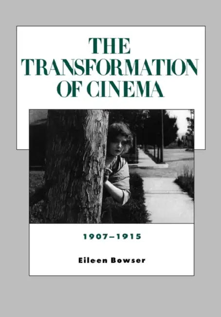 Buy The Transformation of Cinema, 1907-1915 (English, Eileen Bowser) — BookShops.in
