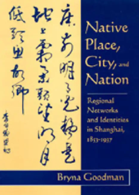 Buy Native Place, City, and Nation (English, Bryna Goodman) — BookShops.in