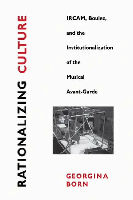 Buy Rationalizing Culture (English, Georgina Born) — BookShops.in