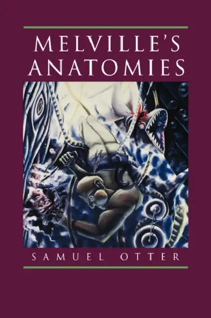 Buy Melville's Anatomies (English, Samuel Otter) — BookShops.in