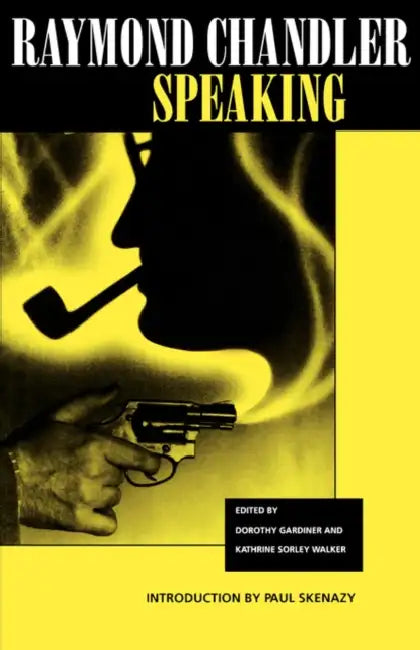 Buy Raymond Chandler Speaking (English, Raymond Chandler | Dorothy Gardiner | Katherine Sorley Walker) — BookShops.in