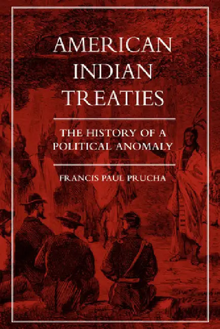 Buy American Indian Treaties (English, Francis Paul Prucha) — BookShops.in