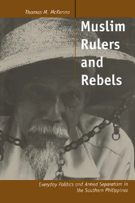 Buy Muslim Rulers and Rebels (English, Thomas M. McKenna) — BookShops.in