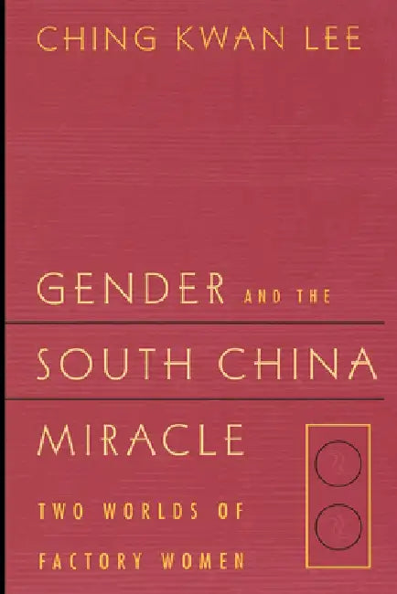 Buy Gender and the South China Miracle (English, Ching Kwan Lee) — BookShops.in