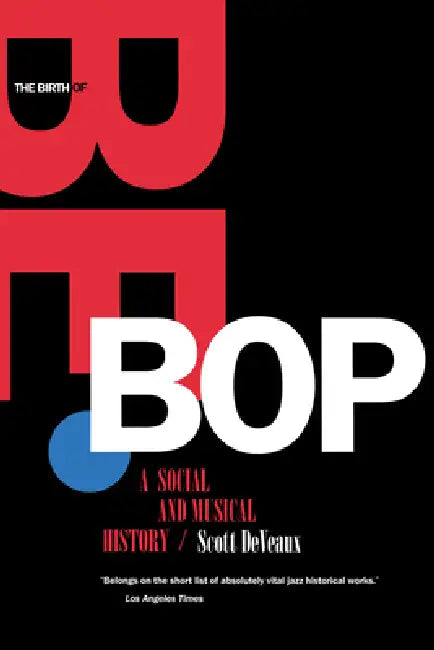 Buy The Birth of Bebop (English, Scott Deveaux) — BookShops.in