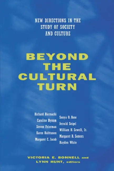 Buy Beyond the Cultural Turn (English, Victoria E. Bonnell | Lynn Hunt | Hayden White) — BookShops.in