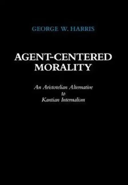 Buy Agent-Centered Morality (English, George W. Harris) — BookShops.in