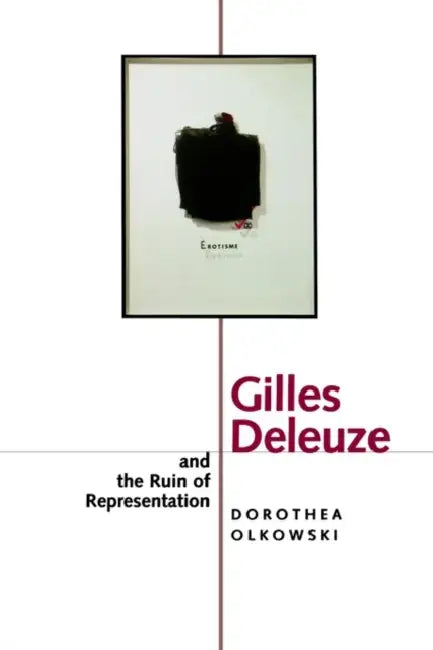 Buy Gilles Deleuze and the Ruin of Representation (English, Dorothea Olkowski) — BookShops.in