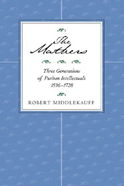 Buy The Mathers (English, Robert Middlekauff) — BookShops.in