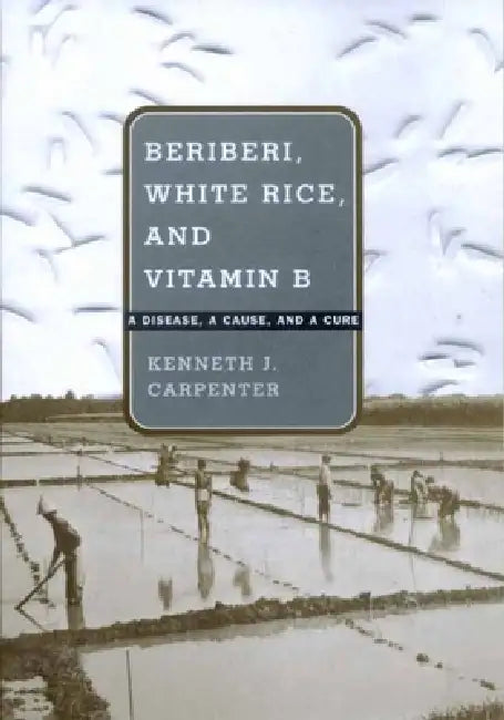 Buy Beriberi, White Rice, and Vitamin B (English, Kenneth J. Carpenter) — BookShops.in