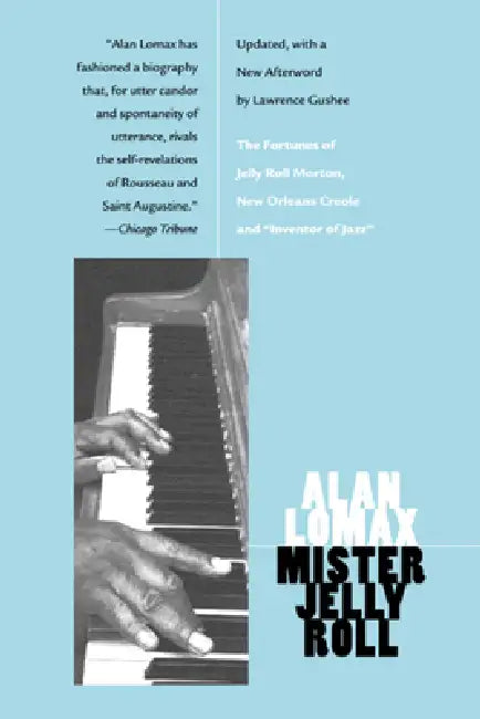 Buy Mister Jelly Roll | by Alan Lomax | Lawrence Gushee | University of California Press | by Alan Lomax | Lawrence Gushee | University of California Press | by Alan Lomax | Lawrence Gushee | University of California Press | by Alan Lomax | Lawrence Gushee | University of California Press | by Alan Lomax | Lawrence Gushee | University of California Press | by Alan Lomax | Lawrence Gushee | University of California Press | by Alan Lomax | Lawrence Gushee | University of California Press | by Alan Lom — BookShops.in
