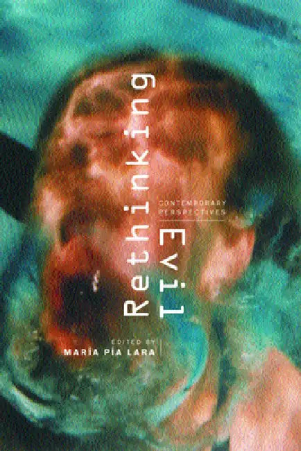 Buy Rethinking Evil (English, María Pía Lara) — BookShops.in