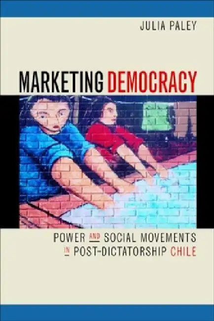 Buy Marketing Democracy (English, Julia Paley) — BookShops.in