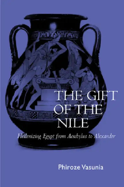 Buy The Gift of the Nile (English, Phiroze Vasunia) — BookShops.in