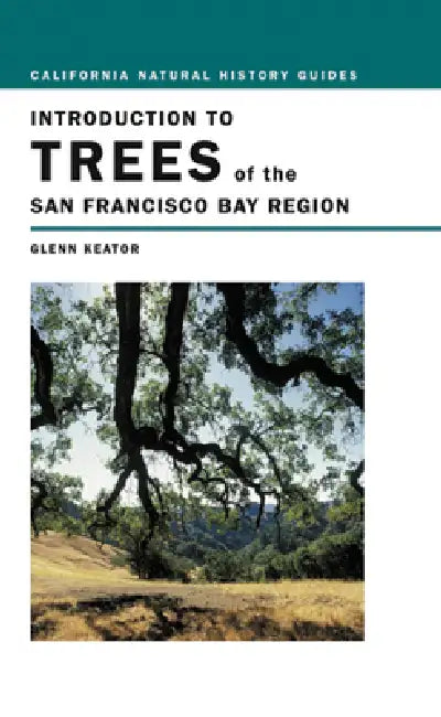 Buy Introduction to Trees of the San Francisco Bay Region (English, Glenn Keator) — BookShops.in