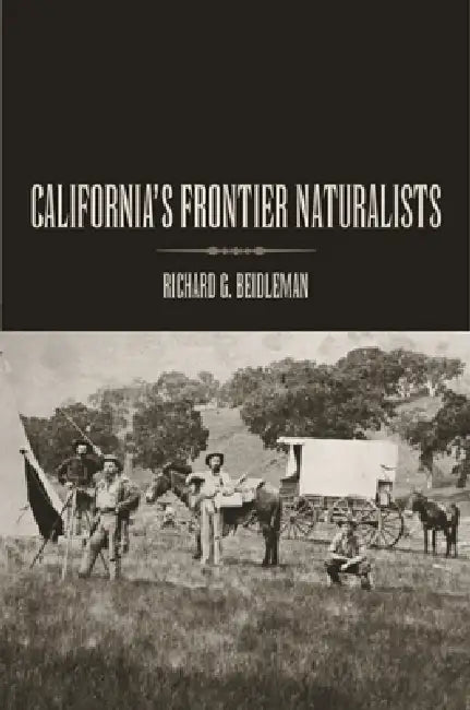Buy California's Frontier Naturalists (English, Richard G. Beidleman) — BookShops.in