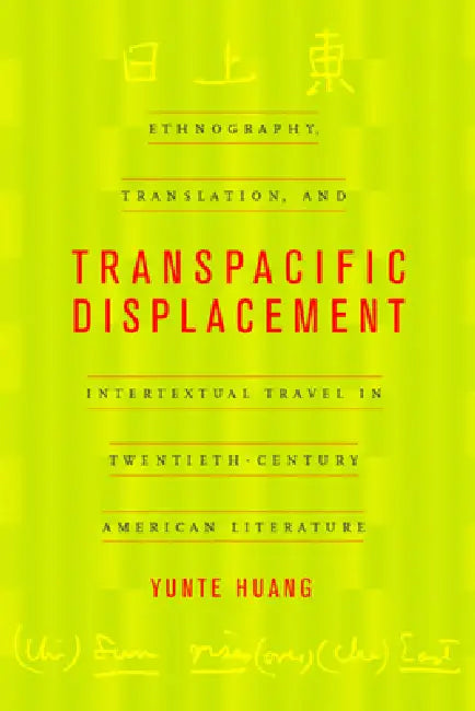 Buy Transpacific Displacement (English, Yunte Huang) — BookShops.in