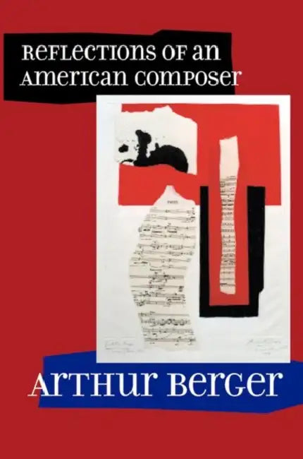 Buy Reflections of an American Composer (English, Arthur Berger) โ BookShops.in
