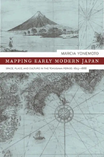 Buy Mapping Early Modern Japan (English, Marcia Yonemoto) — BookShops.in