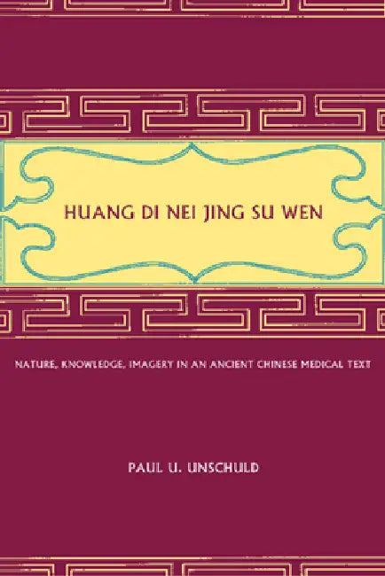 Buy Huang Di Nei Jing Su Wen (English, Paul U. Unschuld) — BookShops.in