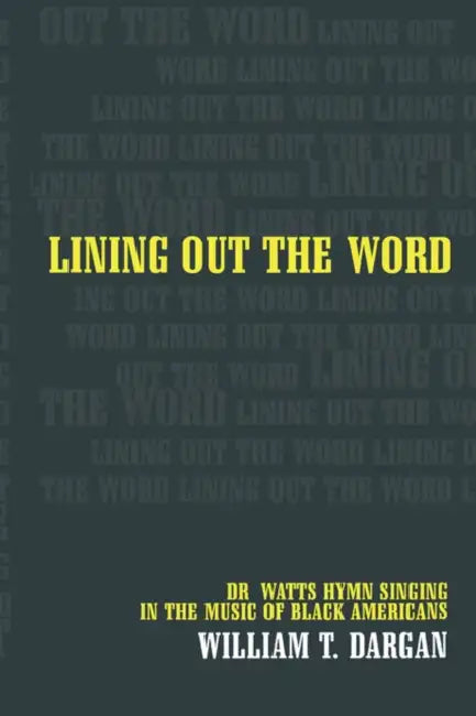 Buy Lining Out the Word (English, William T. Dargan) — BookShops.in