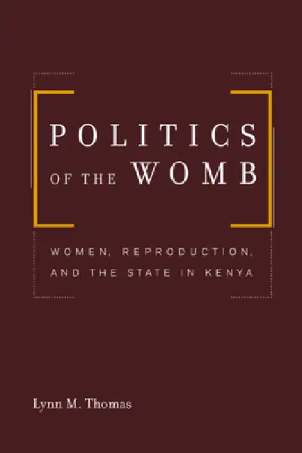 Buy Politics of the Womb (English, Lynn Thomas) — BookShops.in