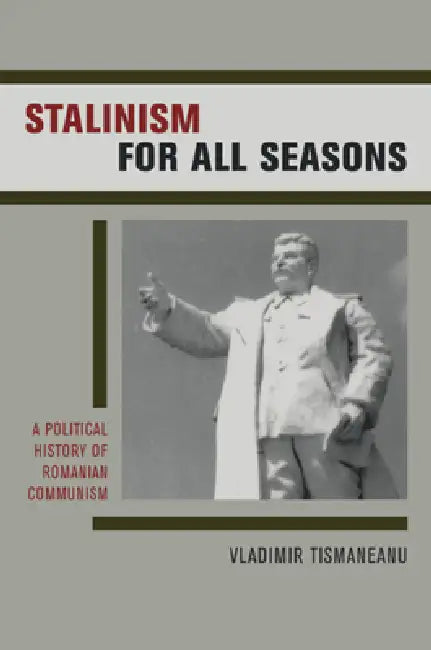 Buy Stalinism for All Seasons (English, Vladimir Tismaneanu) — BookShops.in