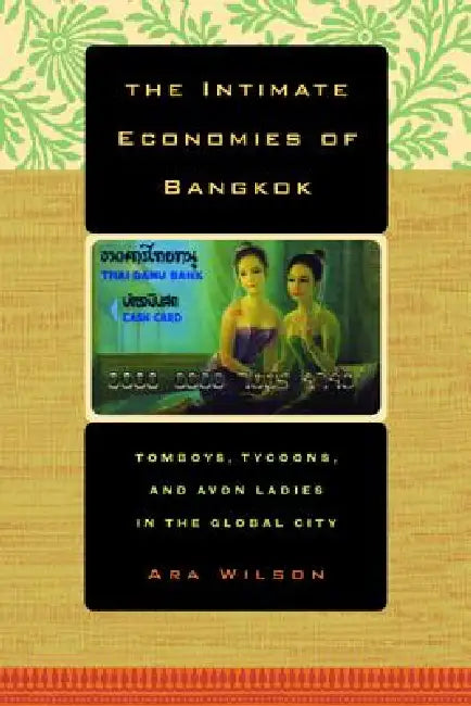 Buy The Intimate Economies of Bangkok (English, Ara Wilson) โ BookShops.in