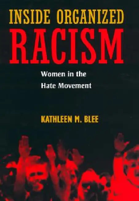 Buy Inside Organized Racism (English, Kathleen M. Blee) — BookShops.in