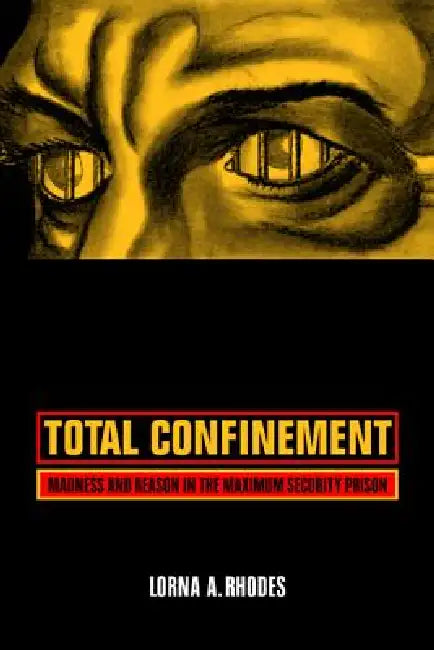 Buy Total Confinement (English, Lorna A. Rhodes) — BookShops.in