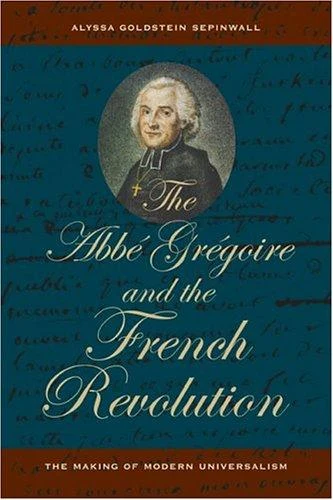 Buy The ABBE Gregoire and the French Revolution (English, Alyssa Goldstein Sepinwall) — BookShops.in