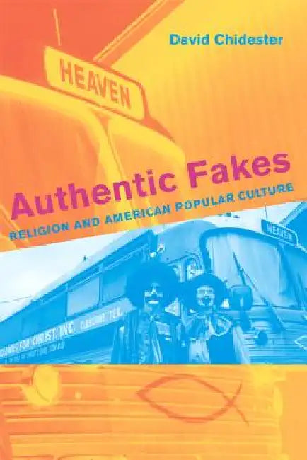 Buy Authentic Fakes (English, David Chidester) — BookShops.in