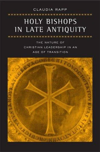 Buy Holy Bishops in Late Antiquity (English, Claudia Rapp) — BookShops.in