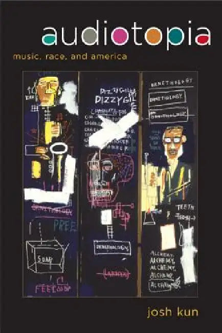 Buy Audiotopia (English, Josh Kun) — BookShops.in