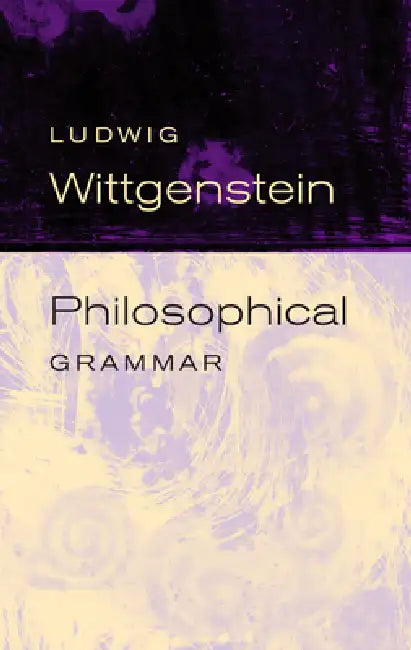 Buy Philosophical Grammar (English, Ludwig Wittgenstein | Rush Rhees | Anthony Kenny) — BookShops.in