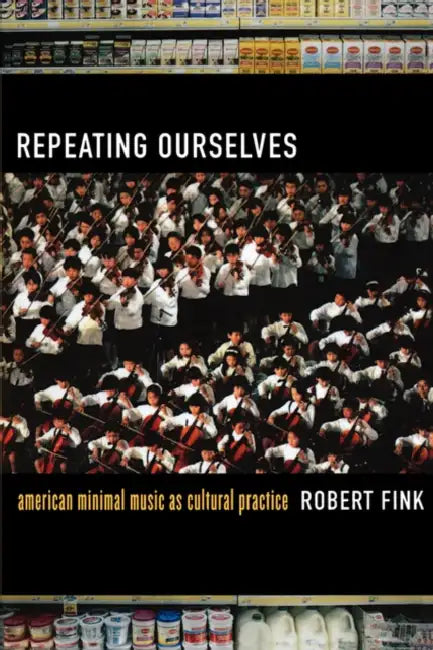 Buy Repeating Ourselves (English, Robert Fink) — BookShops.in