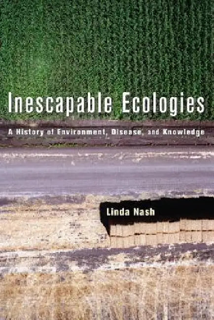 Buy Inescapable Ecologies (English, Linda Nash) — BookShops.in