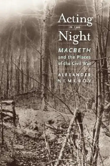 Buy Acting in the Night (English, Alexander Nemerov) — BookShops.in