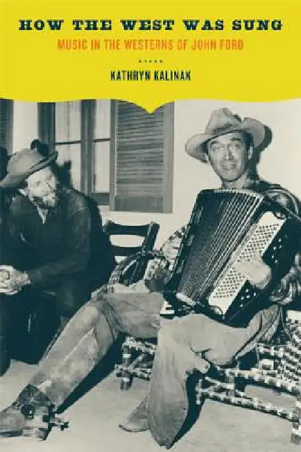 Buy How the West Was Sung (English, Kathryn M. Kalinak) — BookShops.in