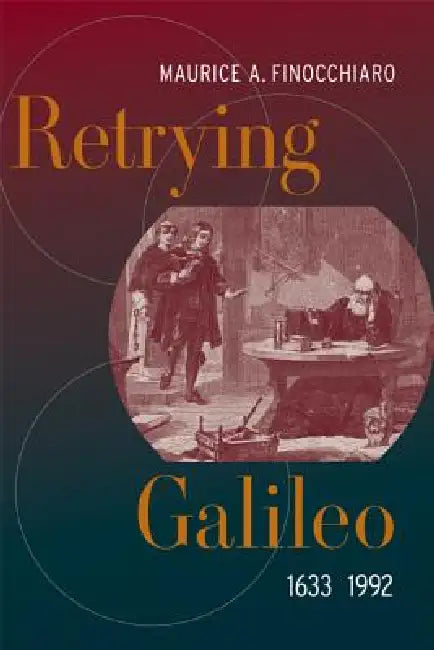 Buy Retrying Galileo, 1633-1992 (English, Maurice A. Finocchiaro) — BookShops.in