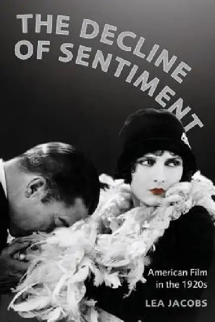 Buy The Decline of Sentiment (English, Lea Jacobs) — BookShops.in