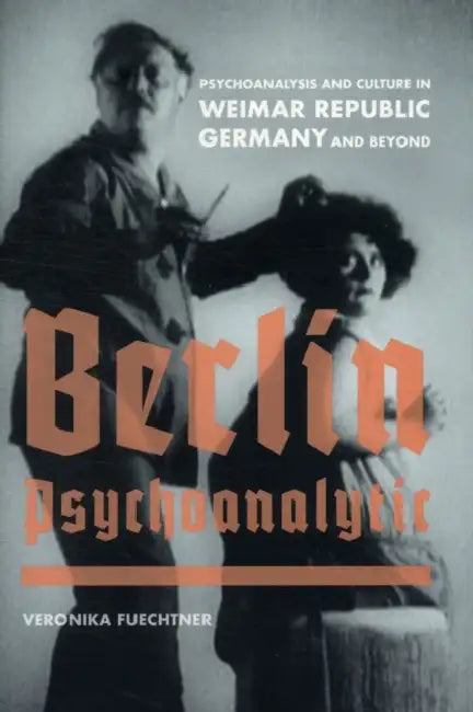 Buy Berlin Psychoanalytic (English, Veronika Fuechtner) — BookShops.in