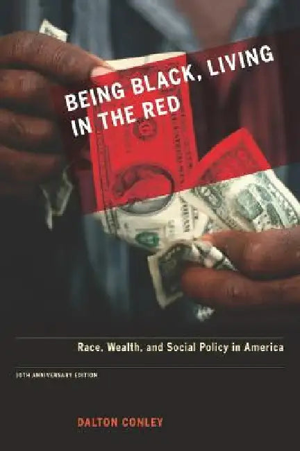 Buy Being Black, Living in the Red (English, Dalton Conley) — BookShops.in
